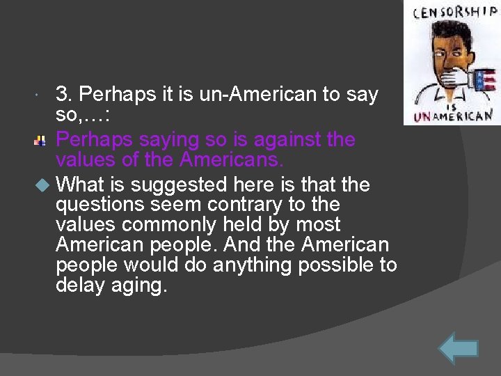 3. Perhaps it is un-American to say so, …: Perhaps saying so is against