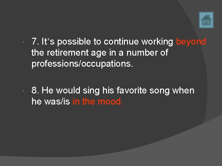  7. It’s possible to continue working beyond the retirement age in a number