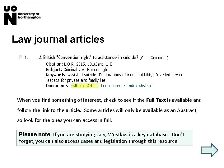 Law journal articles When you find something of interest, check to see if the