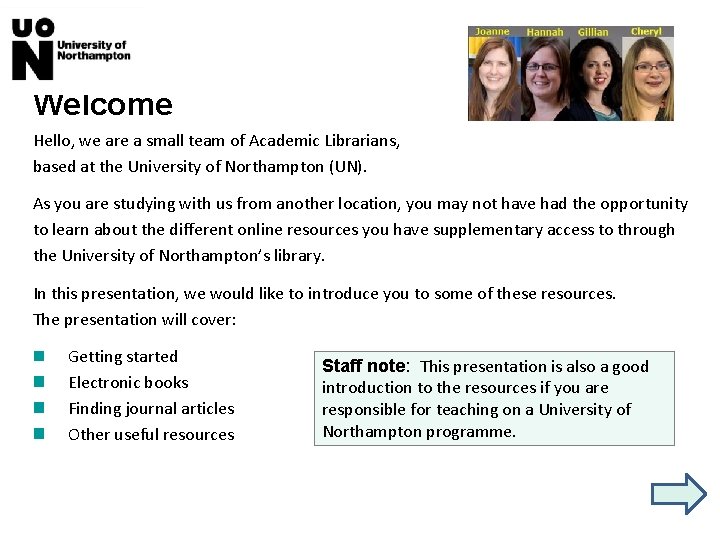 Welcome Hello, we are a small team of Academic Librarians, based at the University