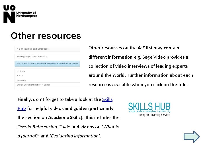 Other resources on the A-Z list may contain different information e. g. Sage Video