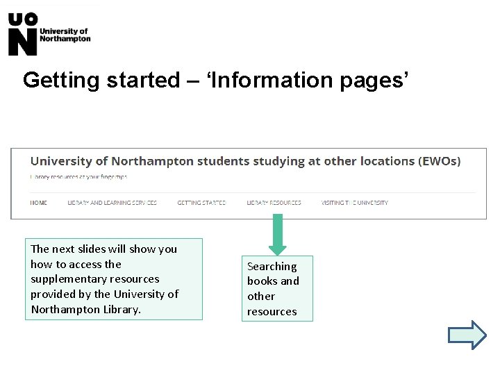 Getting started – ‘Information pages’ The next slides will show you how to access