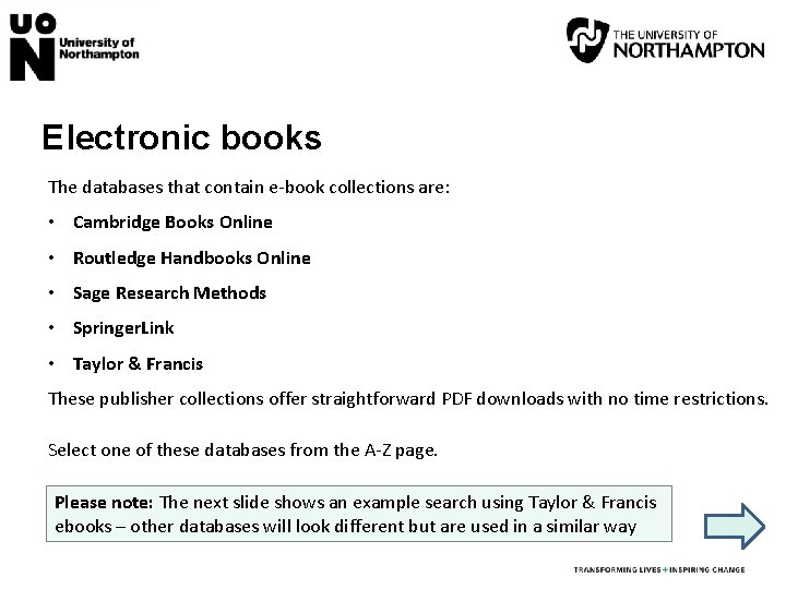 Electronic books The databases that contain e-book collections are: • Cambridge Books Online •