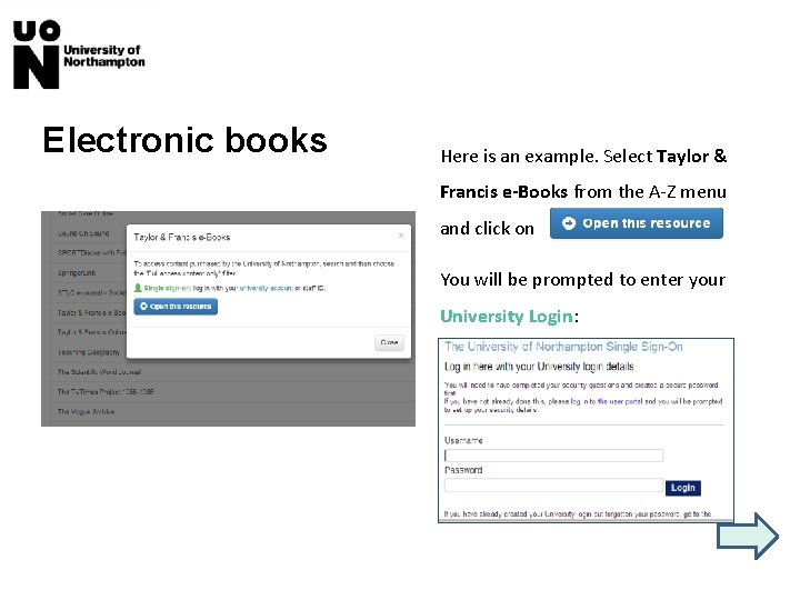 Electronic books Here is an example. Select Taylor & Francis e-Books from the A-Z