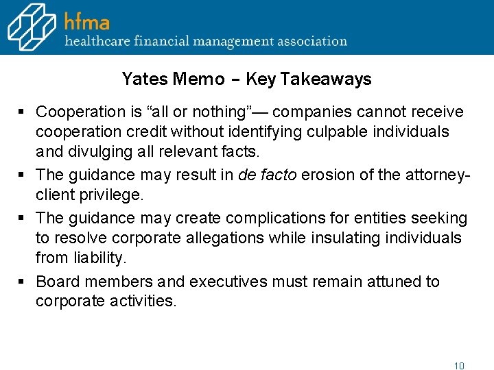 Yates Memo – Key Takeaways § Cooperation is “all or nothing”— companies cannot receive