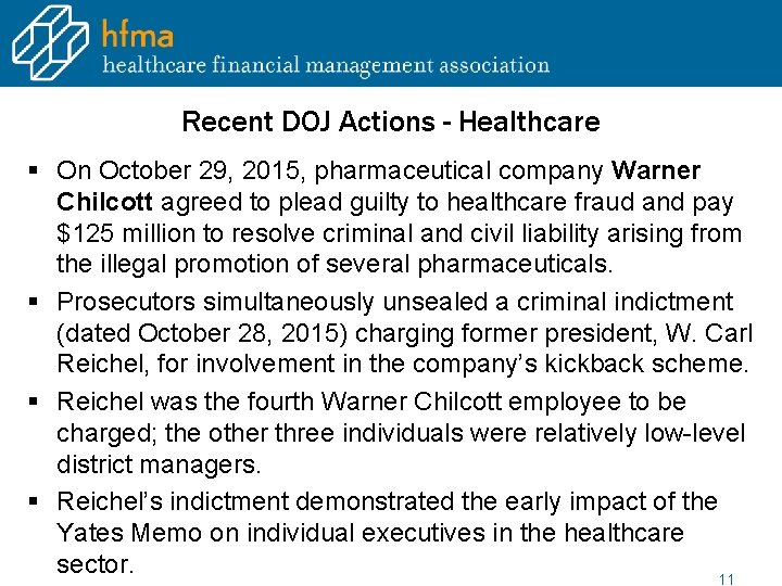Recent DOJ Actions - Healthcare § On October 29, 2015, pharmaceutical company Warner Chilcott