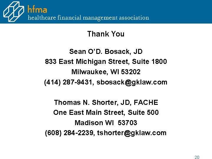 Thank You Sean O’D. Bosack, JD 833 East Michigan Street, Suite 1800 Milwaukee, WI