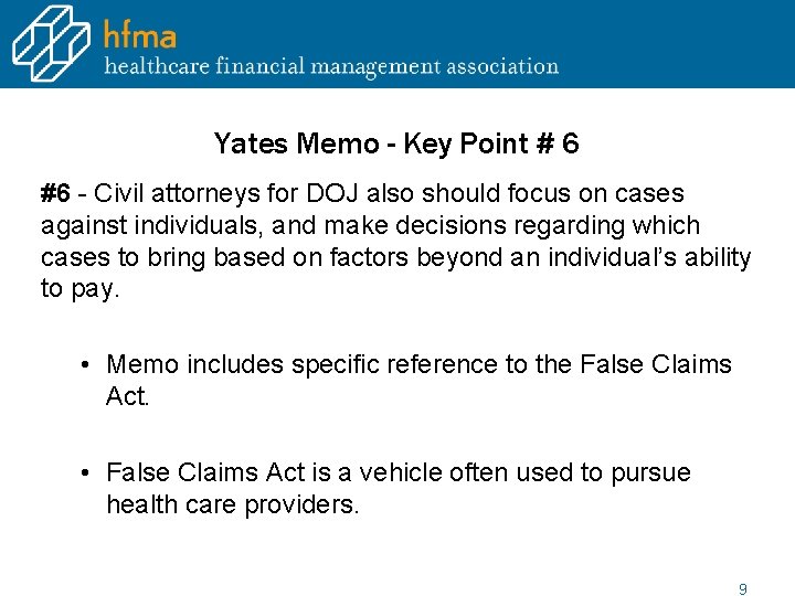Yates Memo - Key Point # 6 #6 - Civil attorneys for DOJ also
