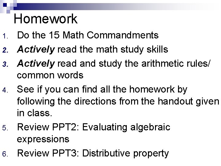 Homework 1. 2. 3. 4. 5. 6. Do the 15 Math Commandments Actively read