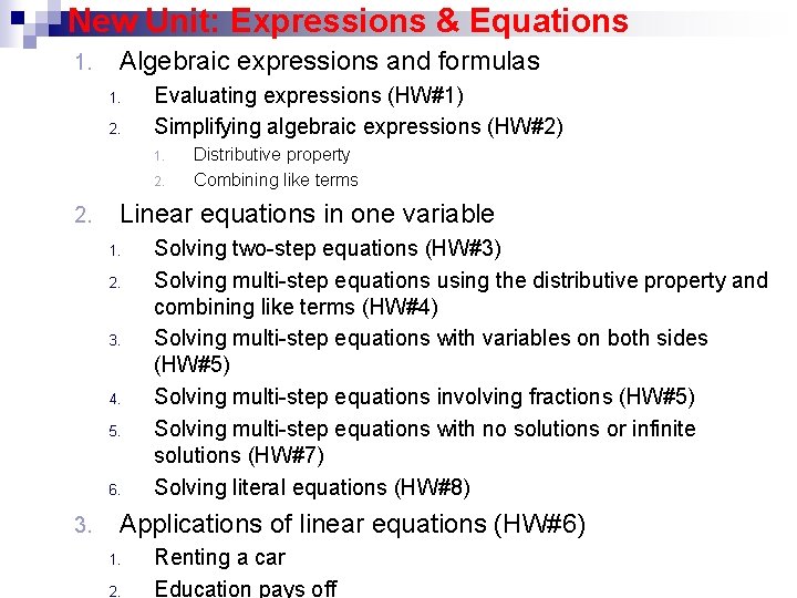 New Unit: Expressions & Equations 1. Algebraic expressions and formulas 1. 2. Evaluating expressions