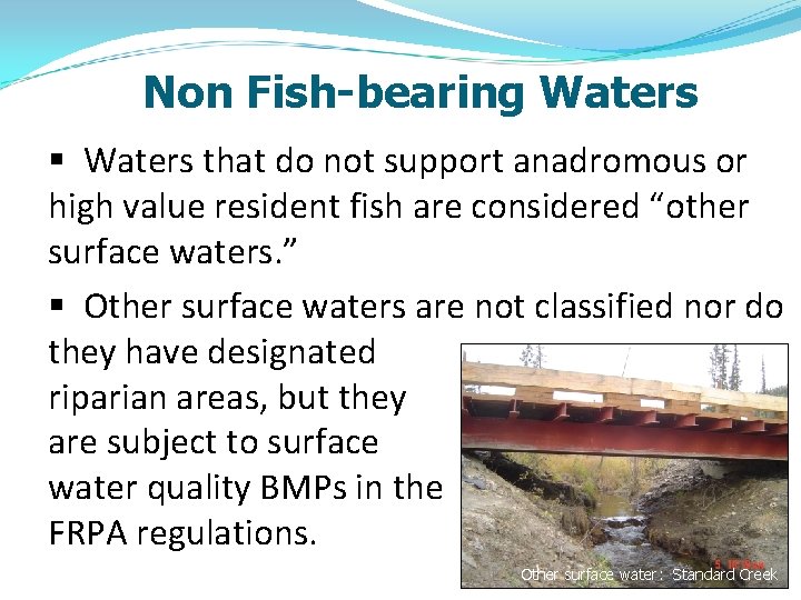 Non Fish-bearing Waters § Waters that do not support anadromous or high value resident
