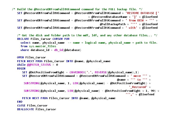 /* Build the @Restore. DBFrom. Full. BUCommand command for the FULL backup file. */