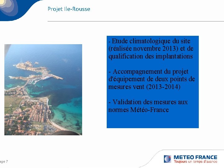 age 7 Projet Ile-Rousse - Etude climatologique du site (réalisée novembre 2013) et de