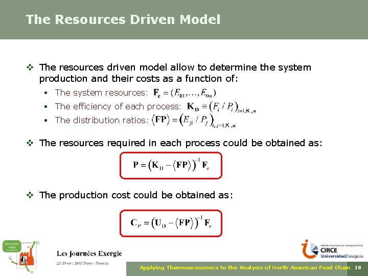The Resources Driven Model v The resources driven model allow to determine the system