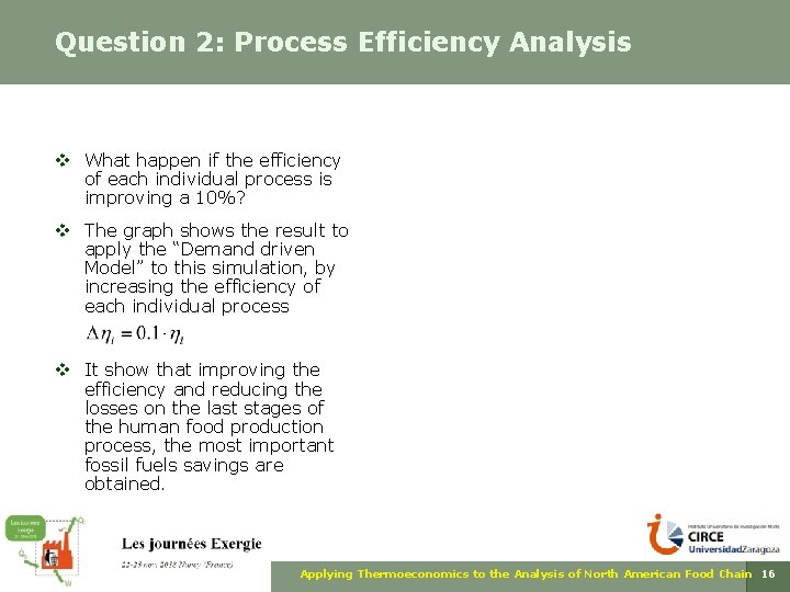 Question 2: Process Efficiency Analysis v What happen if the efficiency of each individual