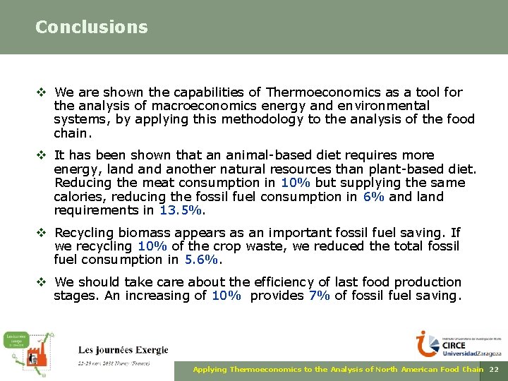 Conclusions v We are shown the capabilities of Thermoeconomics as a tool for the