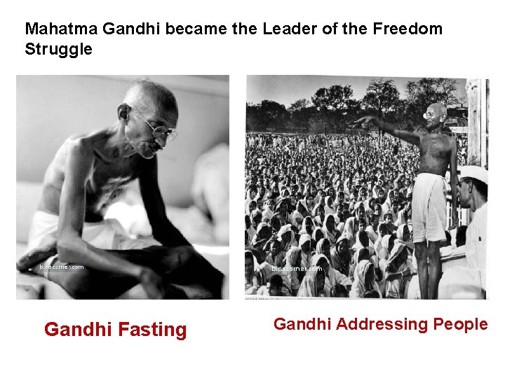 Mahatma Gandhi became the Leader of the Freedom Struggle Gandhi Fasting Gandhi Addressing People