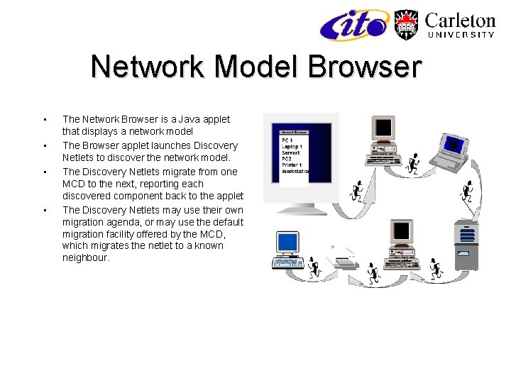 Network Model Browser • • The Network Browser is a Java applet that displays