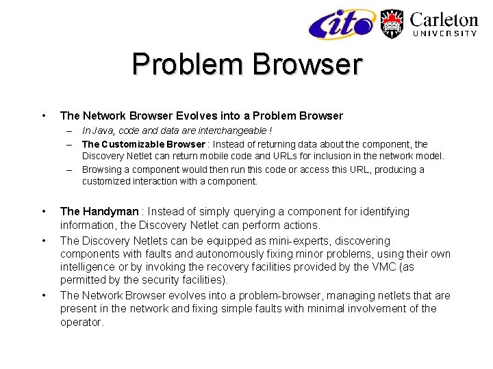 Problem Browser • The Network Browser Evolves into a Problem Browser – In Java,