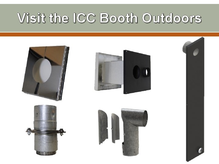 Visit the ICC Booth Outdoors 