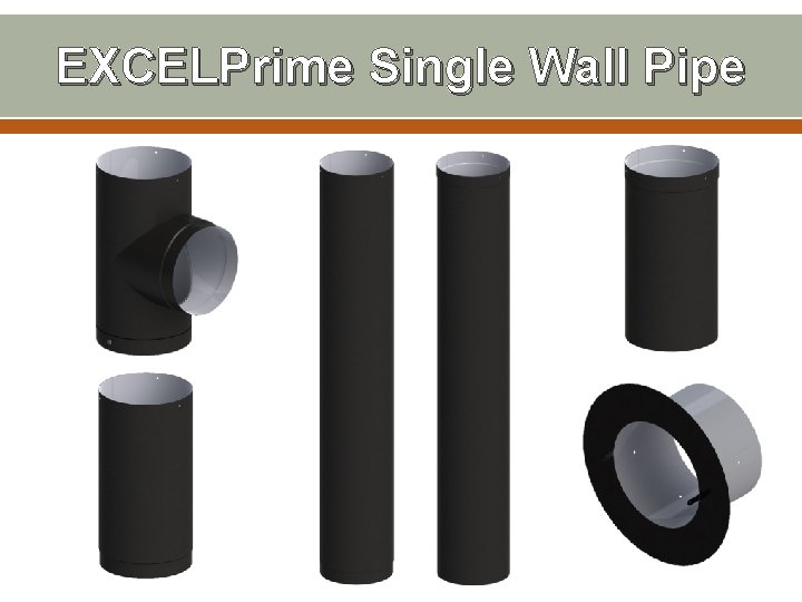 EXCELPrime Single Wall Pipe 