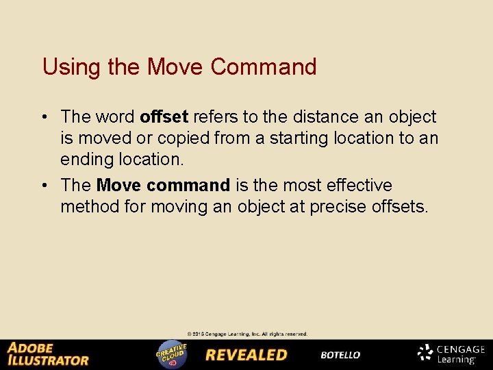 Using the Move Command • The word offset refers to the distance an object