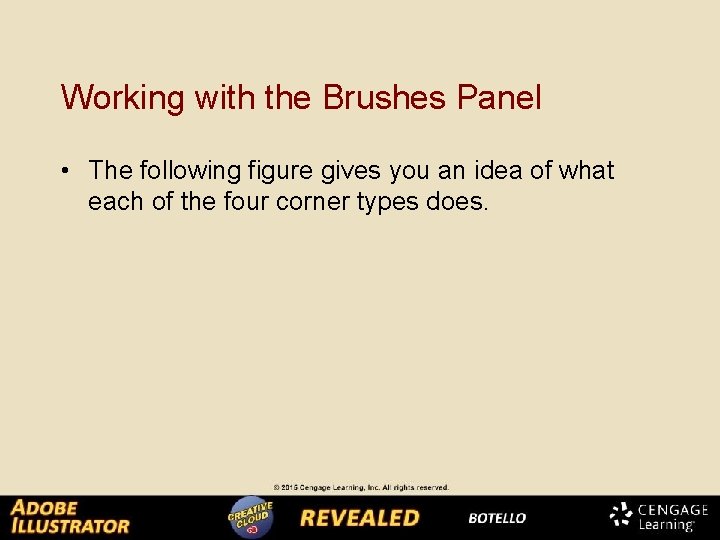 Working with the Brushes Panel • The following figure gives you an idea of