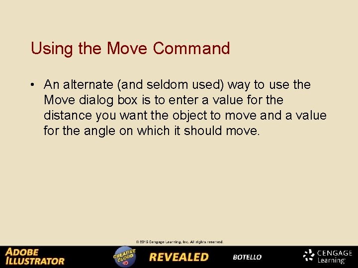 Using the Move Command • An alternate (and seldom used) way to use the