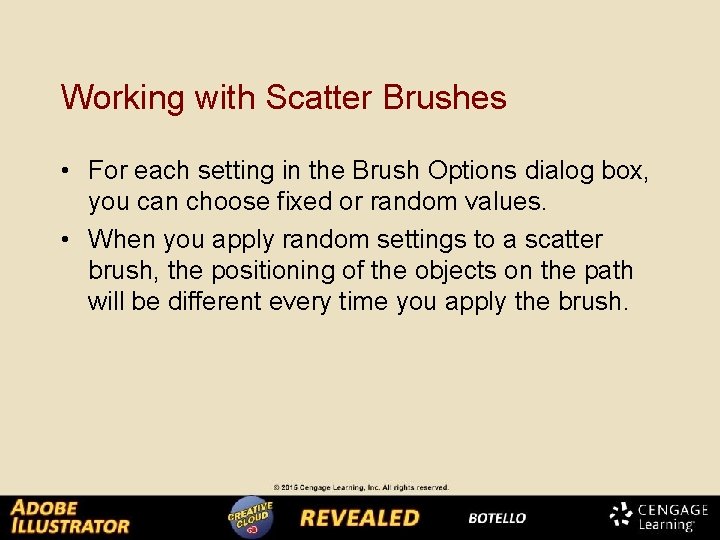 Working with Scatter Brushes • For each setting in the Brush Options dialog box,