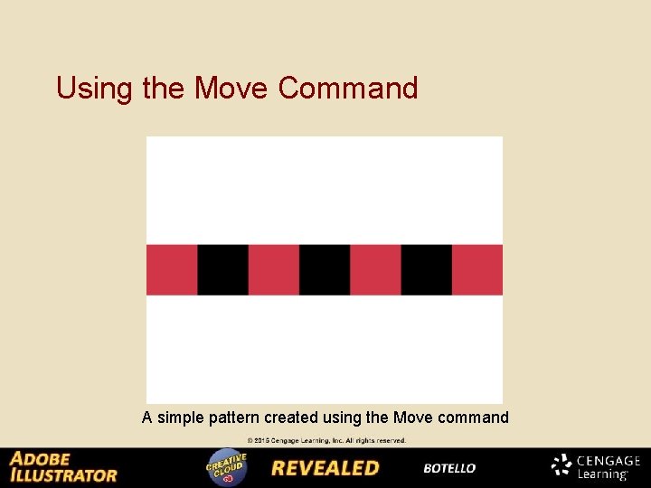 Using the Move Command A simple pattern created using the Move command 