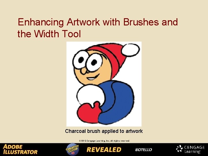Enhancing Artwork with Brushes and the Width Tool Charcoal brush applied to artwork 