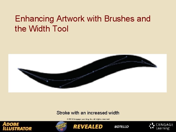 Enhancing Artwork with Brushes and the Width Tool Stroke with an increased width 