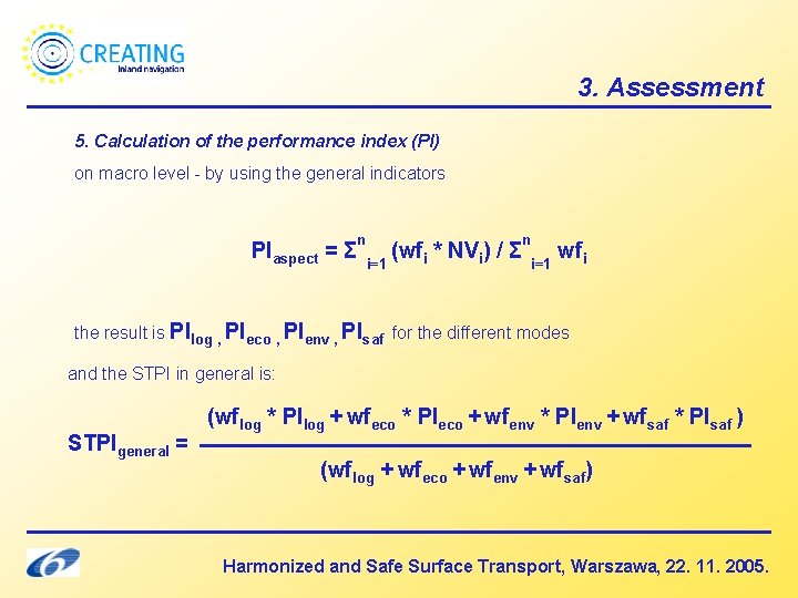 3. Assessment 5. Calculation of the performance index (PI) on macro level - by