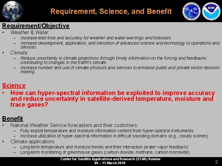 Requirement, Science, and Benefit Requirement/Objective • Weather & Water: – Increase lead time and