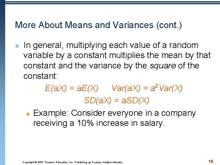 More About Means and Variances (cont. ) n In general, multiplying each value of