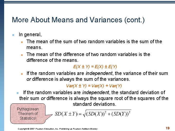 More About Means and Variances (cont. ) In general, n The mean of the