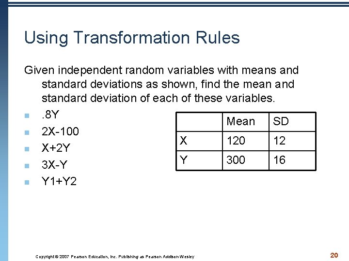 Using Transformation Rules Given independent random variables with means and standard deviations as shown,