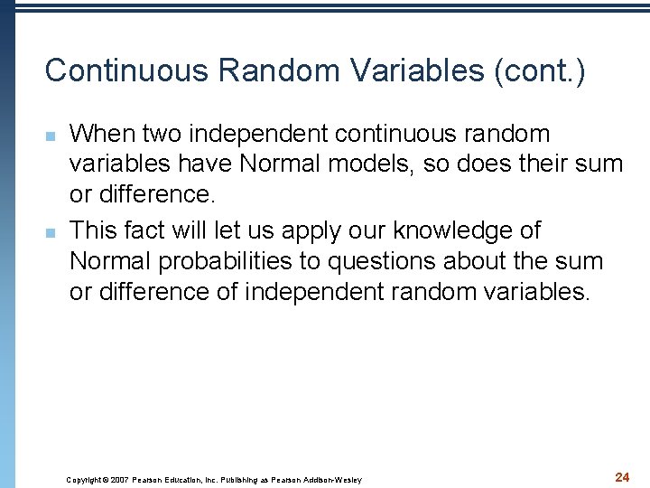 Continuous Random Variables (cont. ) n n When two independent continuous random variables have Continuous Random Variables (cont. ) n n When two independent continuous random variables have