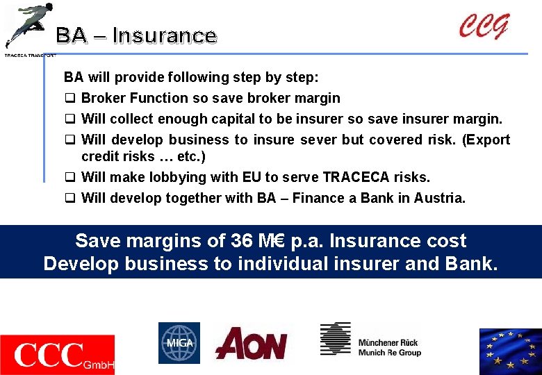BA – Insurance BA will provide following step by step: q Broker Function so