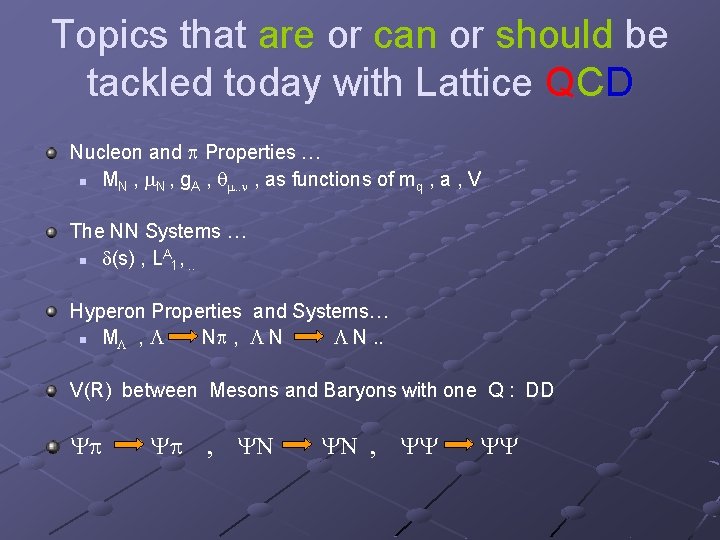 Topics that are or can or should be tackled today with Lattice QCD Nucleon