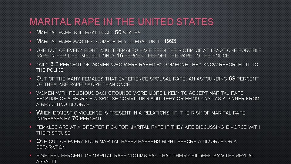MARITAL RAPE IN THE UNITED STATES • MARITAL RAPE IS ILLEGAL IN ALL 50