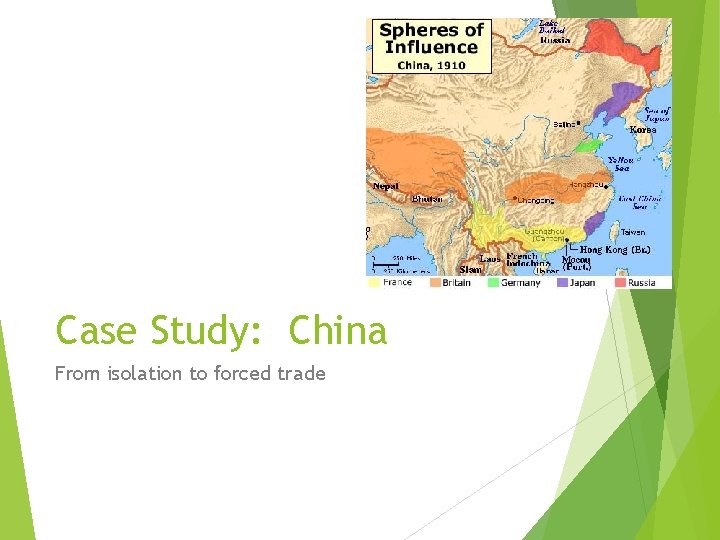 Case Study: China From isolation to forced trade 