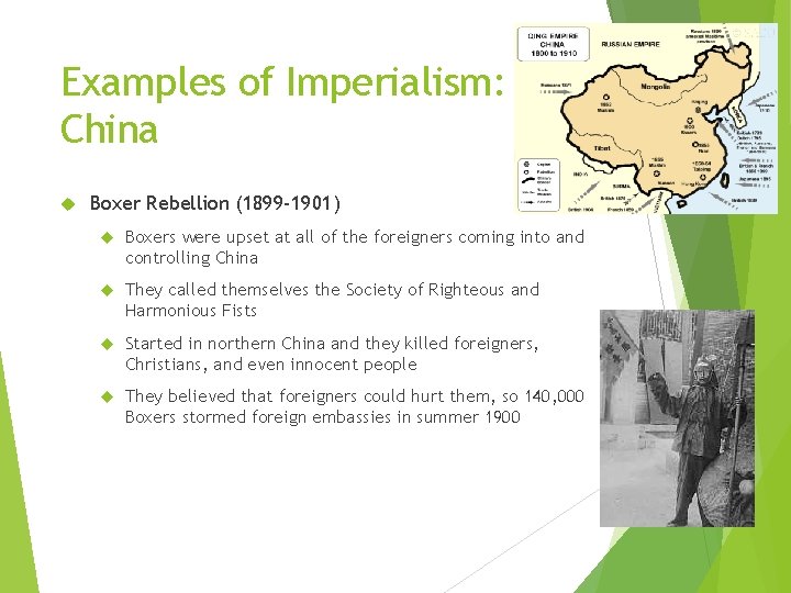 Examples of Imperialism: China Boxer Rebellion (1899 -1901) Boxers were upset at all of