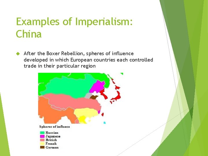 Examples of Imperialism: China After the Boxer Rebellion, spheres of influence developed in which