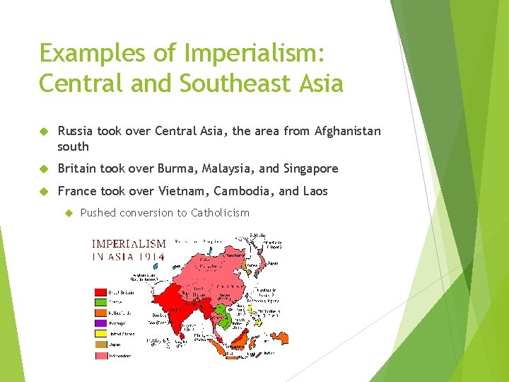 Examples of Imperialism: Central and Southeast Asia Russia took over Central Asia, the area