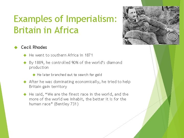 Examples of Imperialism: Britain in Africa Cecil Rhodes He went to southern Africa in