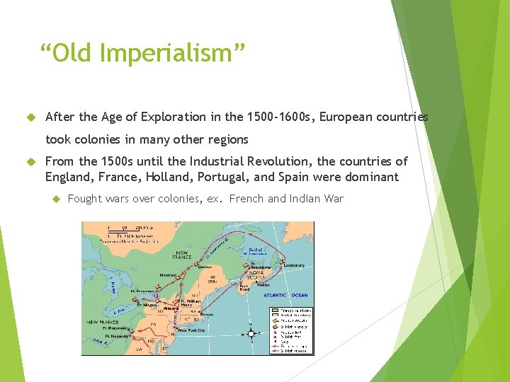 “Old Imperialism” After the Age of Exploration in the 1500 -1600 s, European countries