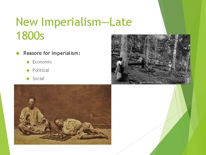 New Imperialism—Late 1800 s Reasons for imperialism: Economic Political Social 