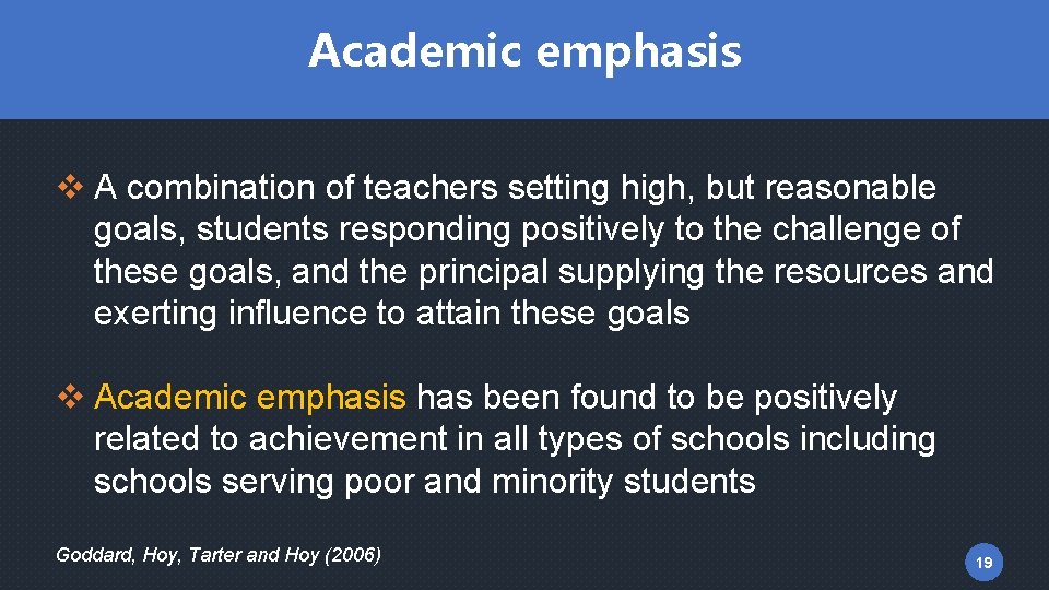 Academic emphasis v A combination of teachers setting high, but reasonable goals, students responding