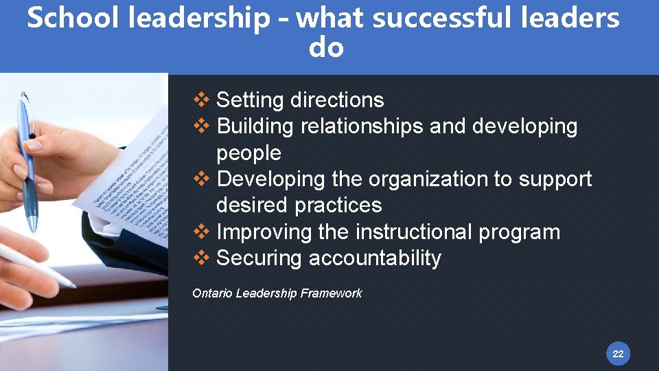 School leadership – what successful leaders do v Setting directions v Building relationships and